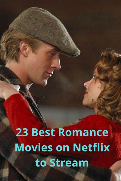 Best movies on netflix india. 23 Best Romance Movies on Netflix to stream | Romantic ...