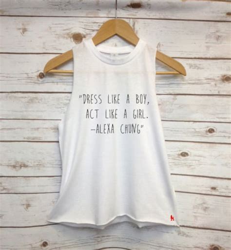 Dress Like A Boy Act Like A Girl Vest Top Alexa Chung Quote