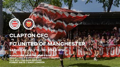 Clapton Cfc Vs Fc United Of Manchester Preview Return Double Header