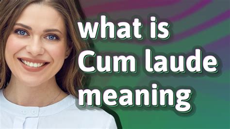 cum laude meaning of cum laude youtube