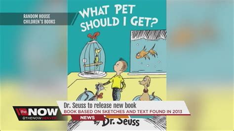 Check spelling or type a new query. New Dr. Seuss book discovered: "What Pet Should I Get ...