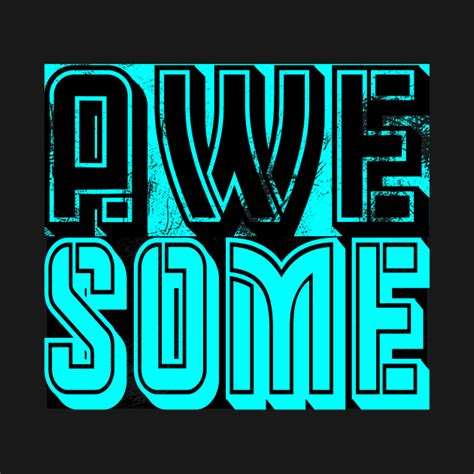 Awesome - Awesome - T-Shirt | TeePublic