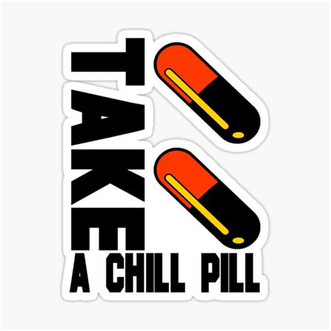 Take A Chill Pill Sticker By Impactees Redbubble
