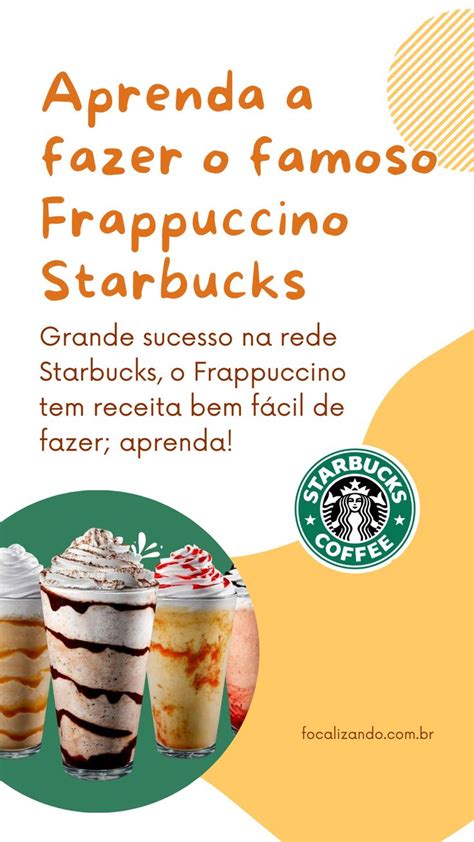 Aprenda A Fazer O Famoso Frappuccino Starbucks Focalizando Receita