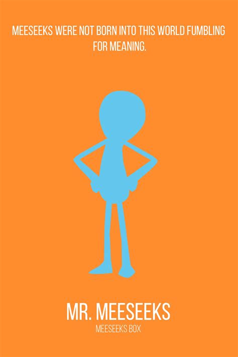Maybe you would like to learn more about one of these? Mr. Meeseeks, Meeseeks Box | Rick and morty poster, Rick ...