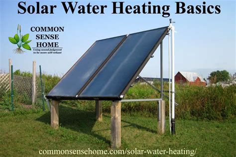 Solar Water Heating Basics What You Need To Heat Water