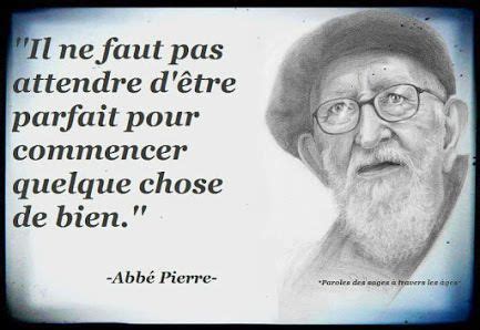 Il ne faut pas attendre d'être parfait pour commencer quelque chose de bien, abbé pierre. Abbé Pierre en images - La vache rose
