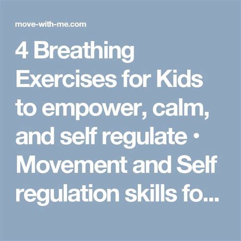 4 Breathing Exercises For Kids To Empower Calm And Self Regulate
