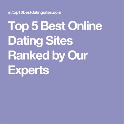 top 5 best online dating sites ranked by our experts best online dating sites singles online