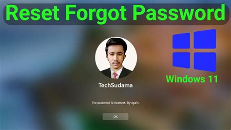 How To Reset Windows 11 Forgot Password The Password Is Incorrect