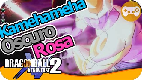 Como Conseguir El Kamehameha Oscuro Rosa Dragon Ball Xenoverse 2