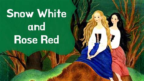 Snow White And Rose Red By A S Pushkinthe Brothers Grimm Read