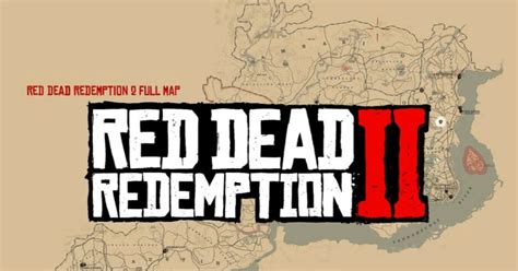 Lord Of Gamers Red Dead Redemption 2 Full Map Details