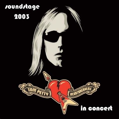 D And Ps Bootleg Tunz World Tom Petty Soundstage 2003