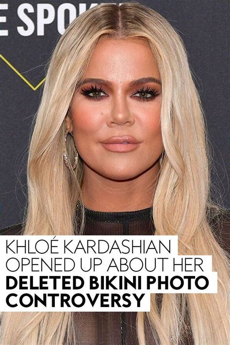 Khloé Kardashian Opened Up About Her Deleted Bikini Photo Controversy In 2021 Khloe Kardashian