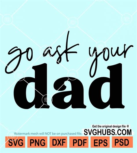 Go Ask Your Dad Svg Funny Mom Svg Sarcastic Mom Svg Motherhood Svg