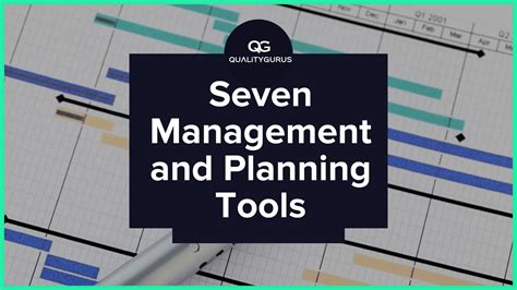 Seven New Management And Planning Tools Quality Gurus