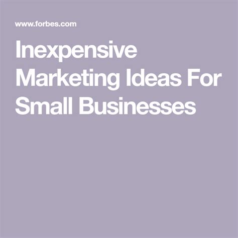 Inexpensive Marketing Ideas For Small Businesses Small Business