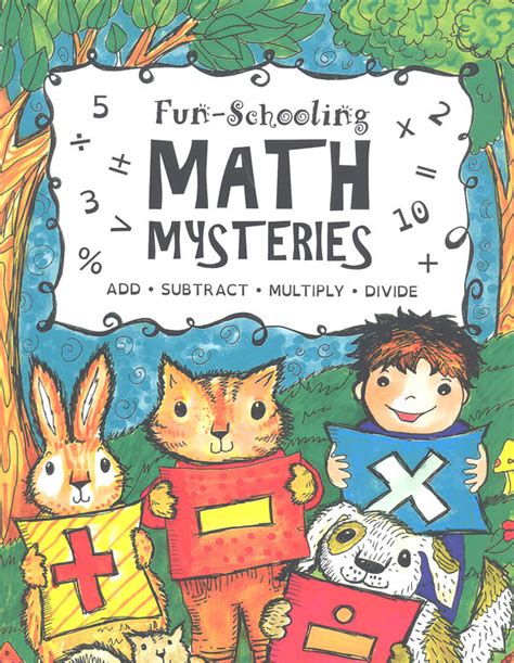 Fun Schooling Math Mysteries Add Subtract Multiply Divide The