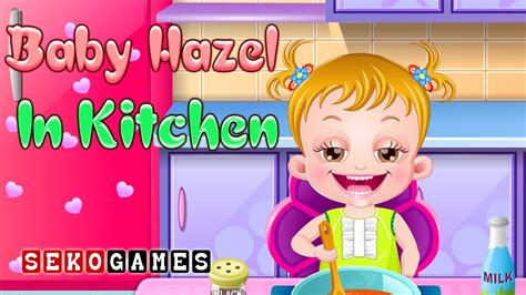 Baby Hazel In Kitchen Gameplay Full Video Youtube