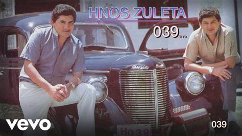 Los Hermanos Zuleta 039 Audio Youtube Music