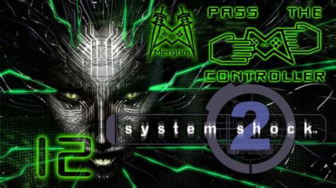 Cyborg Assassins System Shock 2 With Friends 12 Youtube