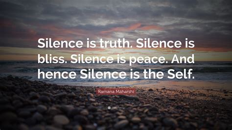 He was born venkataraman iyer, but was and is most commonly. Ramana Maharshi Quote: "Silence is truth. Silence is bliss ...