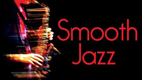 Smooth Jazz Smooth Jazz Saxophone Instrumental Music For Relaxing And