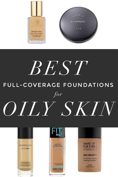 The Best Full Coverage Foundations For Oily Skin La La Lisette
