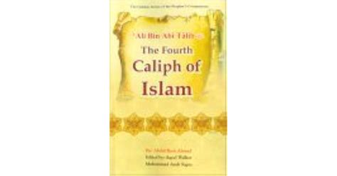 Ali Bin Abi Talib R The Fourth Caliph Of Islam By Abdul Basit Ahmad