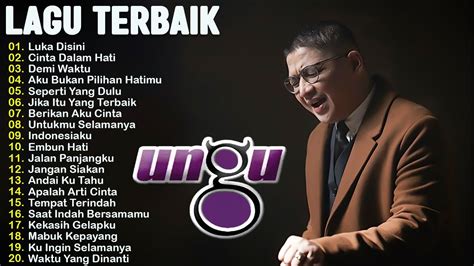 Ungu Full Album Terbaik Lagu Pilihan Terbaik Ungu Lagu Pop Indonesia Terbaik Tahun 2000an