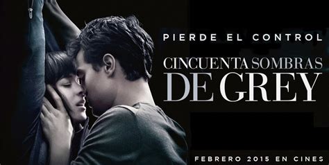 Cincuenta Sombras De Grey La Película De La Que Todo El Mundo Habla