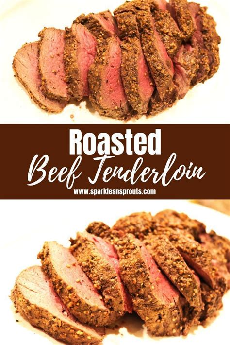 Trusted results with beef tenderloin dinner ideas. Roasted Beef Tenderloin · Sparkles n Sprouts | Recipe ...