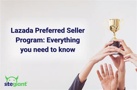 Lazada Preferred Seller Program Everything You Need To Know Sitegiant