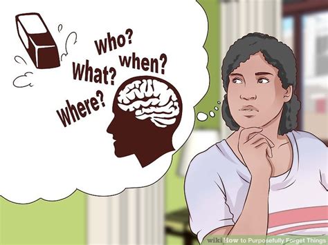 How To Purposefully Forget Things 9 Steps With Pictures