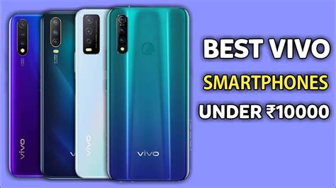 Top 4 Best Vivo Phones Under 10000 In 2021 Vivo Phones Under 10000