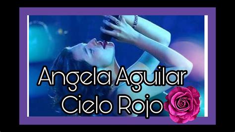 Ángela Aguilar Cielo Rojo YouTube