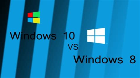 Windows 8 Vs Windows 10 Comparison Whats The Difference Between