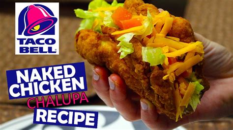 How To Make Taco Bells Naked Chicken Chalupa At Home Recipe Youtube