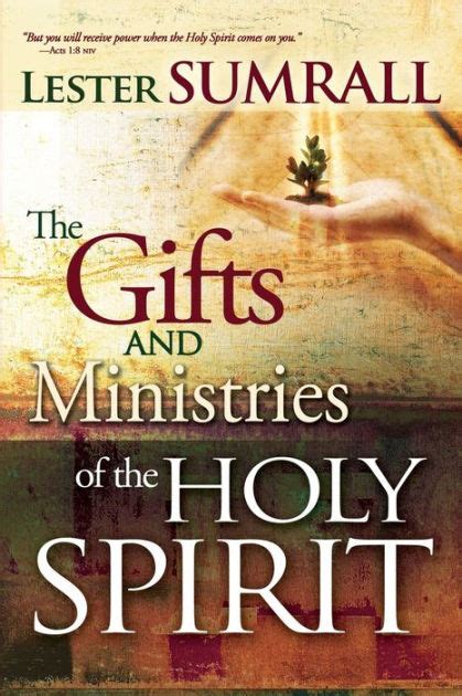 The Ts And Ministries Of The Holy Spirit By Lester Sumrall