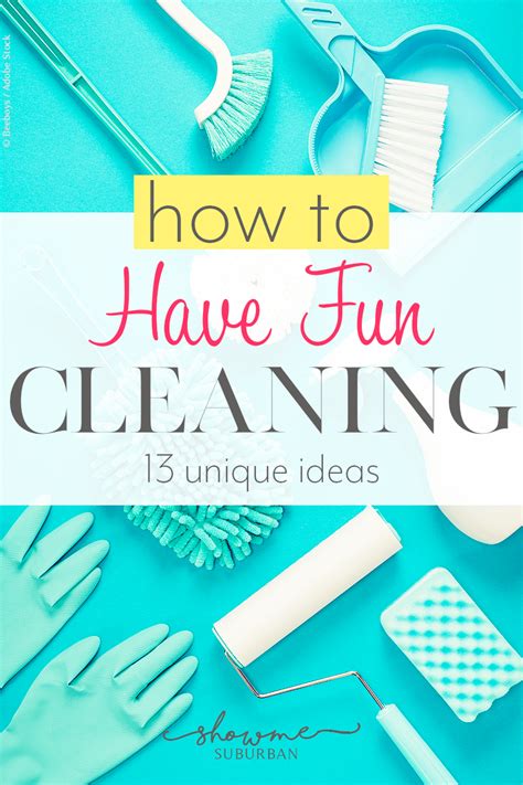 how to make cleaning fun cleaning fun best cleaning products cleaning hacks
