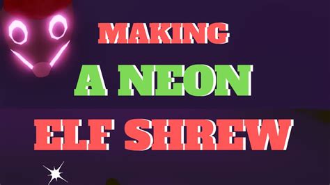 Making A Neon Elf Shrew In Adopt Me Roblox Youtube