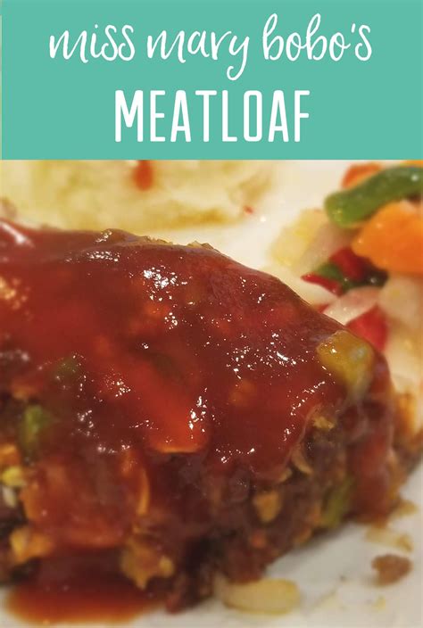 Miss Mary Bobos Boarding House Meat Loaf Recipe Meatloaf Southern