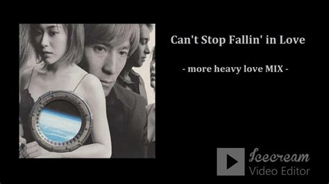 ＜remix＞ Cant Stop Fallin In Love （ Globe Cover ） More Heavy Love