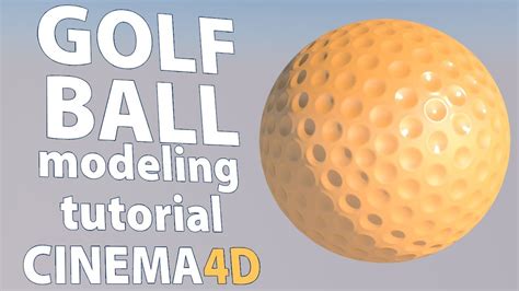 Cinema 4d Golf Ball Modeling Tutorial Youtube