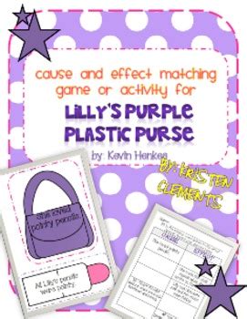 The lilly's purple plastic purse book study covers several different subject areas including reading, writing, mathematics, and more! Lilly's Purple Plastic Purse Cause and Effect Activity by ...