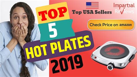 Top 5 Hot Plates 2019 Electric Hot Plate Cooktop Perfect Alternate