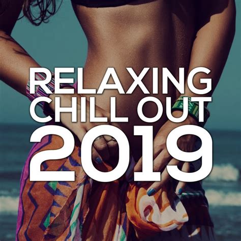 Chill Out Playlist Relaxing Chill Out Music Playlist By
