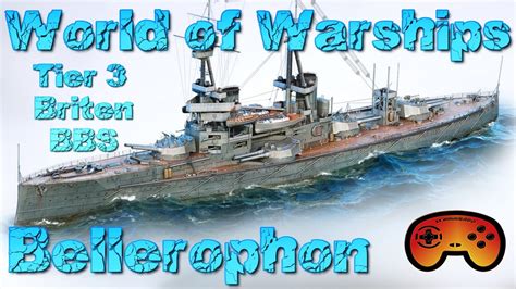 Tier 3 Briten Bellerophon Schlachtschiff World Of Warships Ideen