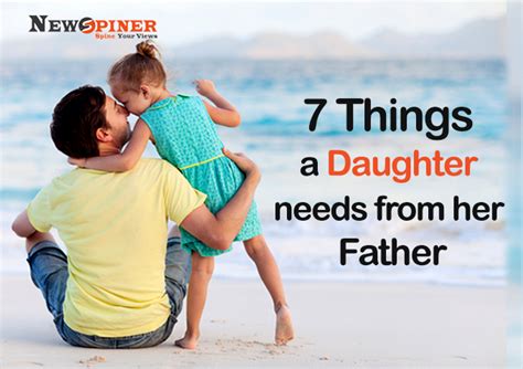 7 Things A Daughter Needs From Her Father Father And Daughter Love